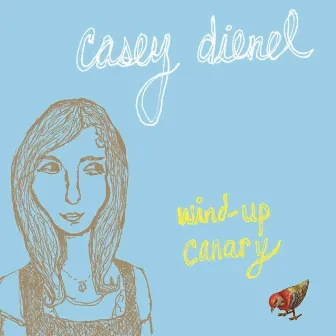 Wind-Up Canary by Casey Dienel