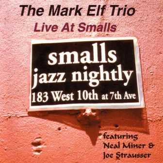 Live At Smalls by Mark Elf