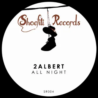 All Night (Original Mix) by 2albert