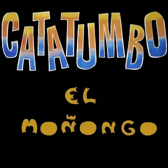 El Moñongo by Catatumbo