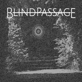 Blind Passage by Blind Passage