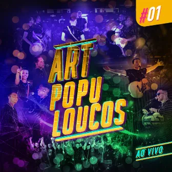 Artpopuloucos #01 (Ao Vivo) by Art Popular