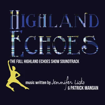 The Highland Echoes Soundtrack by Highland Echoes