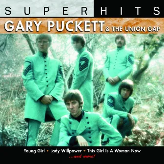 Super Hits by Gary Puckett & The Union Gap