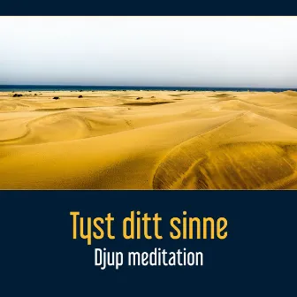 Tyst ditt sinne - Djup meditation, Lugnande ljud för bättre sömn och avkoppling, Anti stress musik, Nå staten zen by Meditationen Låten Akademi