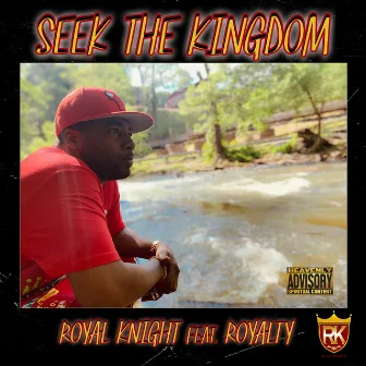 Seek The Kingdom by Royal Knight