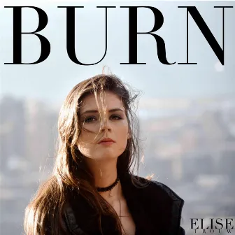 Burn by Elise Trouw