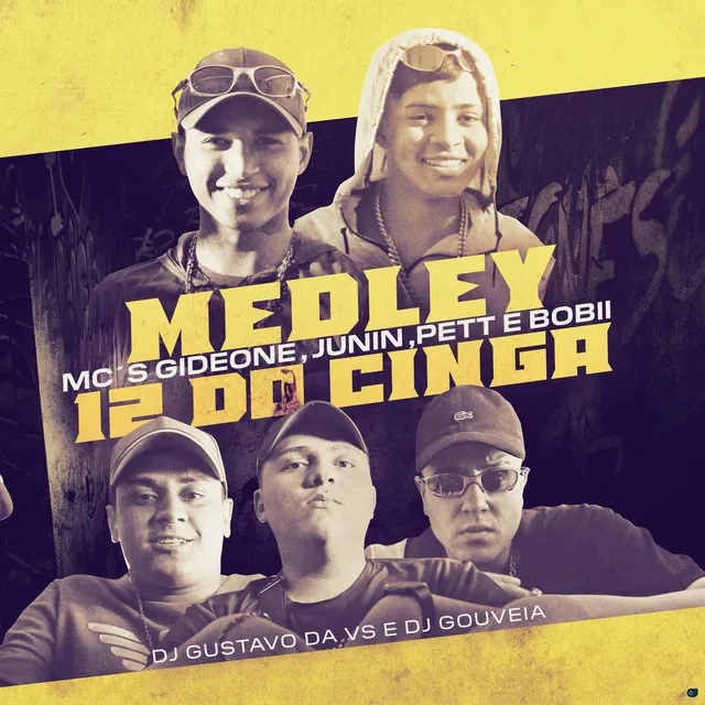 Medley 12 do Cinga (feat. Pet & Bobii & DJ Gouveia)