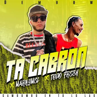 Ta' Cabron by Marky Mel