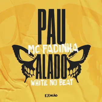 Pau Alado by MC Fadinha