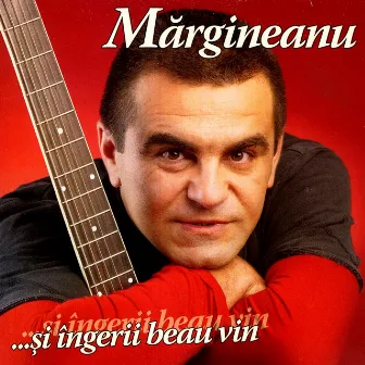 Si Ingerii Beau Vin by Margineanu