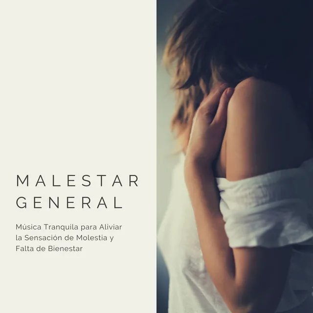 Malestar General: Música Tranquila para Aliviar la Sensación de Molestia y Falta de Bienestar