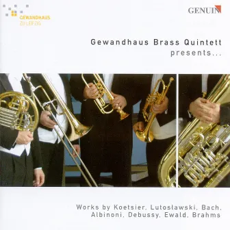 Brass Quintets - Koetsier, J. / Lutoslawski, W. / Ewald, V. by Gewandhaus Brass Quintett