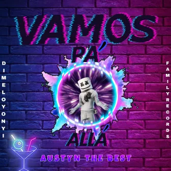 Vamos Pa' Allá by Austyn The Best