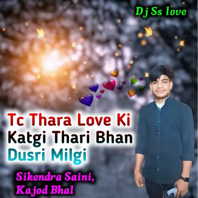 Tc Thara Love Ki Katgi Thari Bhan Dusri Milgi