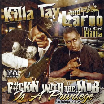 F#ckin With The Mob Is A Privilage by Laroo T.H.H.