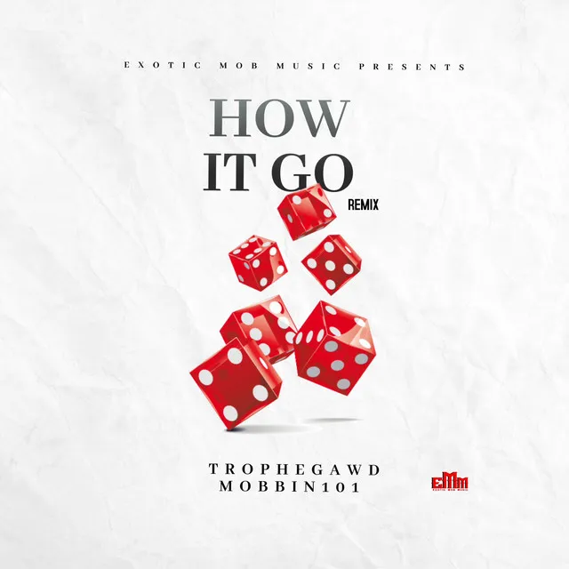 How It Go (feat. Mobbin101) - Remix