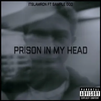 Prison In My Head by ItsLamron