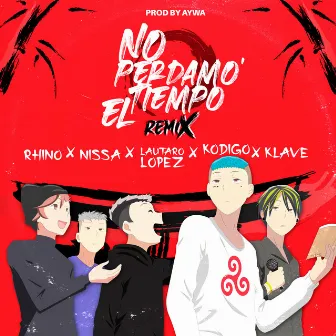 No Perdamos el Tiempo (Remix) by Klave