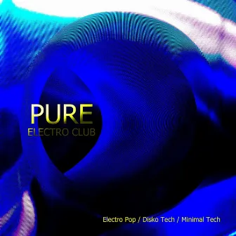 Pure Electro Club by Mark Sandell