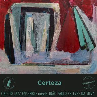 Certeza by Eixo do Jazz Ensemble