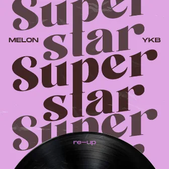 Superstar (Re-Up) by M3lon