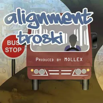 Troski by ALIGNMENT