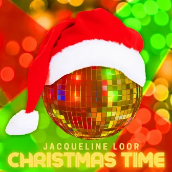 Christmas Time by Jacqueline Loor