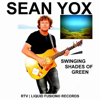 Swinging Shades of Green by Sean Yox