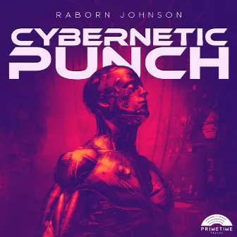 Cybernetic Punch by Raborn Kendrick Johnson