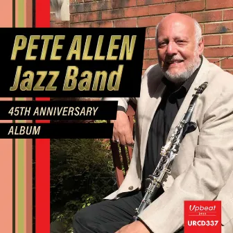 Pete Allen 45th Anniversary Album by Pete Allen