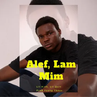 Alef, Lam, Mim by Lil Kith