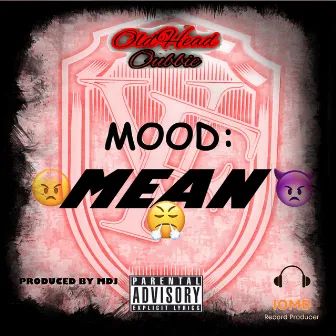 Mean Is Da Mood by Fettyville Hurker