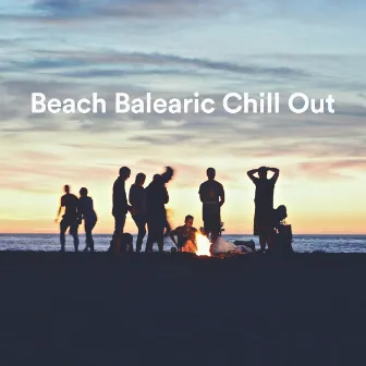 Beach Balearic Chill Out - Playa y Mar Music Compilation by 