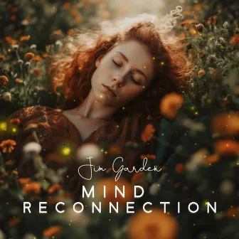 Mind Reconnection: Reconciliation in Sleep - Miracle Solfeggio Nature by Jim Garden