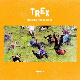 Rolling Through EP by Trex