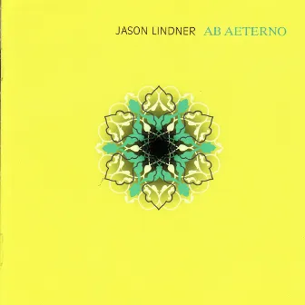 Ab Aeterno by Jason Lindner