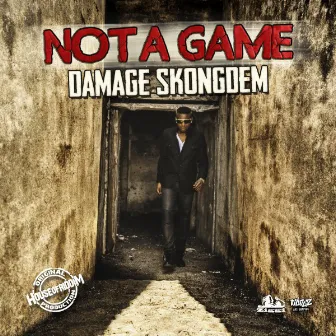 Not a Game by Damage SkongDem