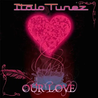 Our Love - EP by Italotunez