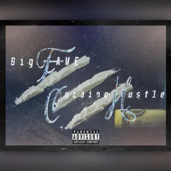 Cocaine Hustle by Big Fame