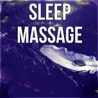 Sleep Massage - Sensual Massage, Piano Songs, Deep Sleep, Sounds of Nature, Restful Sleep, Healing Massage, Chill Out Music, Relaxation, Calming Music by Night Music Club