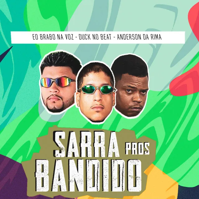 Sarra Pros Bandido