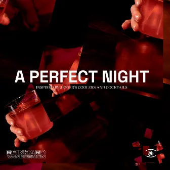 A Perfect Night (Inspired by Jiggers Cocktails & Coolers) by Charlotte Caluwaerts