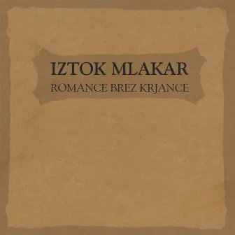 Romance brez krjance by Iztok Mlakar