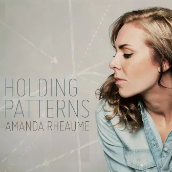 Holding Patterns by Amanda Rheaume