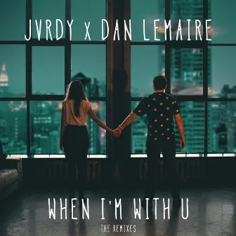 When I'm With U (The Remixes) by Dan Lemaire