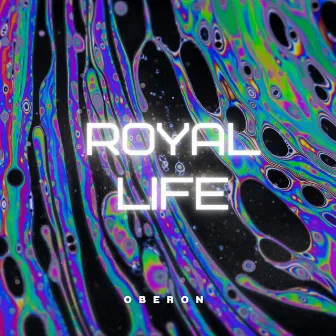 Royal Life by Oberon