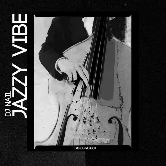 Jazzy Vibe by Dj Nail