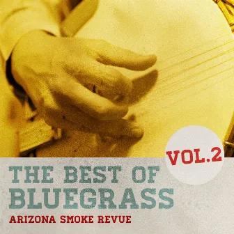 The Best of Bluegrass, Vol. 3 by Arizona Smoke Revue