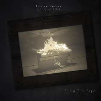 Burn for Life (feat. Tony Correlli) by Brad William Cox